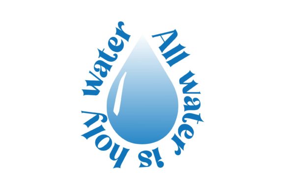 All Water is Holy Water Quote Water Review