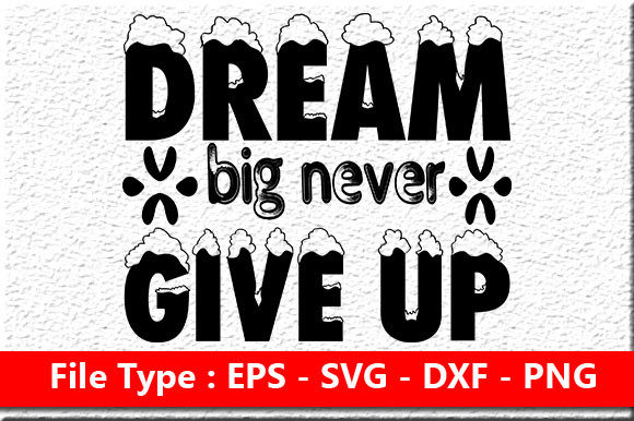 Dream Big Nev: A Designer’s Take on This Motivational Quote Design