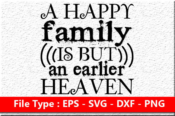 Family Quote Design: A Happy Family Is B