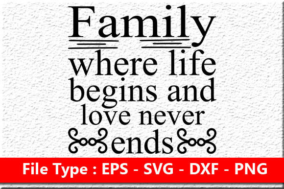 Family Quote Design, Family Where Life