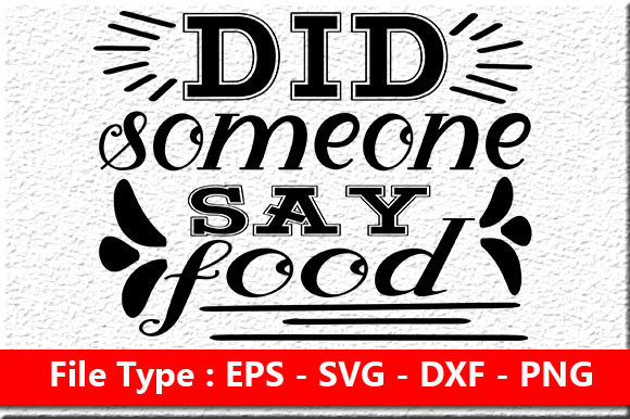 Funny Mom Quote Design, Did Someone Say