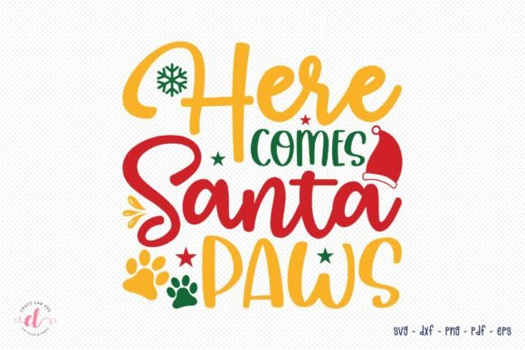 Here Comes Santa Paws, Christmas Dog SVG