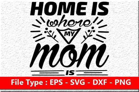 Home is Where My Mom Is Embroidery Design Review