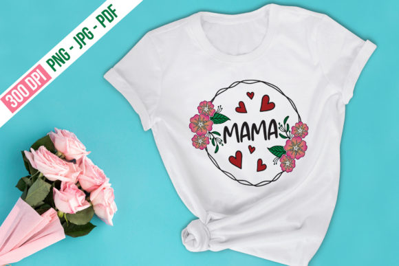 Mama, Mother s Day Quote Sublimation