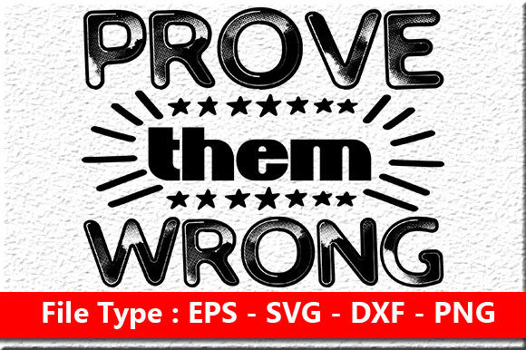 Prove Them Wrong: A Designer’s Review of the Motivational Quote Embroidery Design