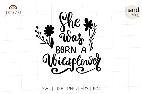 She Was Born a Wildflower Svg for Shirt Review