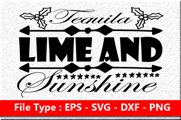 Summer Quote Design, Tequila Lime and Su