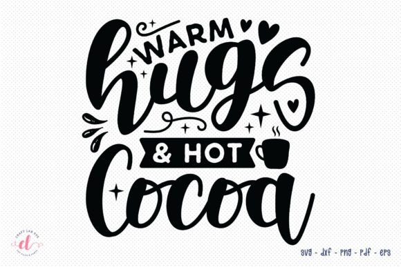 Warm Hugs Hot Cocoa SVG - Winter SVG